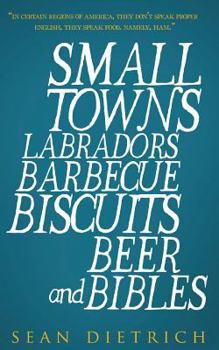 Paperback Small Towns Labradors Barbecue Biscuits Beer and Bibles Book