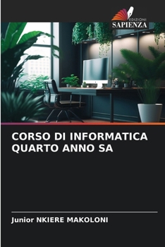 Paperback Corso Di Informatica Quarto Anno Sa [Italian] Book