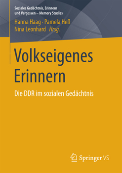 Paperback Volkseigenes Erinnern: Die DDR Im Sozialen Gedächtnis [German] Book