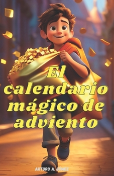 Paperback El Calendario Mágico de Adviento (Parte 1) [Spanish] Book