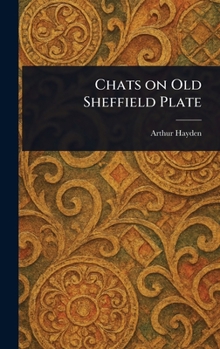 Hardcover Chats on Old Sheffield Plate Book