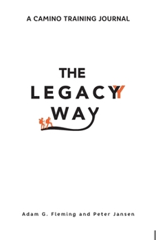 Paperback The Legacy Way: A Camino Training Journal Book