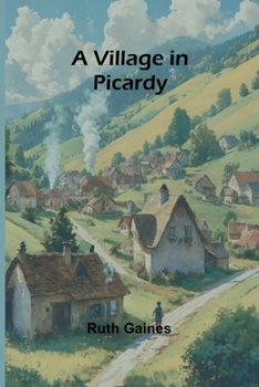 Paperback A Village in Picardy Book
