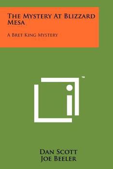 Paperback The Mystery At Blizzard Mesa: A Bret King Mystery Book