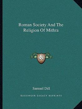 Paperback Roman Society And The Religion Of Mithra Book