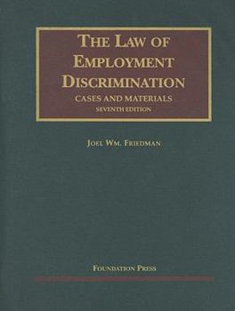 Cases and materials on the law of employment discrimination (University casebook series)
