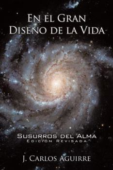 En el gran diseno de la vida: Susurros del alma