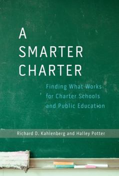 Hardcover A Smarter Charter: Finding What Works for Charter Schools and Public Education Book