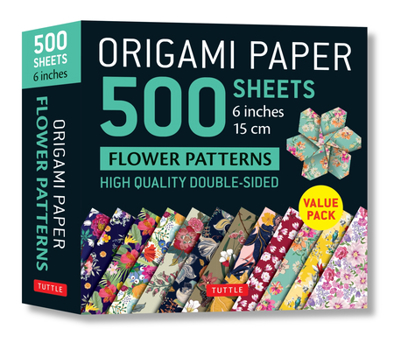 Misc. Origami Paper 500 Sheets Flower Patterns 6 (15 CM): Tuttle Origami Paper: Double-Sided Origami Sheets Printed with 12 Different Patterns (Instructions Book
