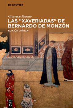 Hardcover Las "Xaveriadas" de Bernardo de Monzón: Edición Crítica [Spanish] Book