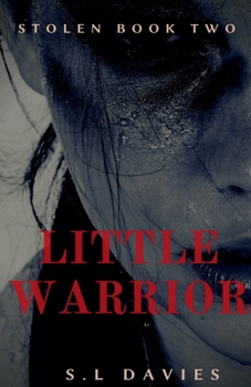 Little Warrior - Book #2 of the Stolen