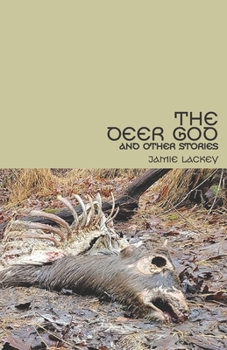 The Deer God and Other Stories