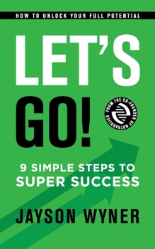Paperback Let's Go!: 9 Simple Steps to Super Success Book