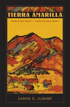 Tierra Amarilla: Stories of New Mexico / Cuentos de Nuevo Mexico - Book  of the Pasó por Aquí Series on the Nuevomexicano Literary Heritage