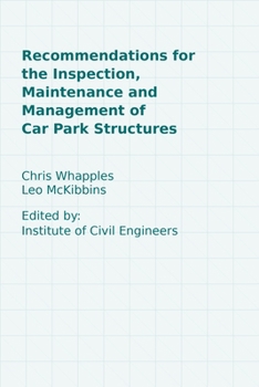 Paperback Recommendations for the Inspection, Maintenance and Management of Car Park Structures Book