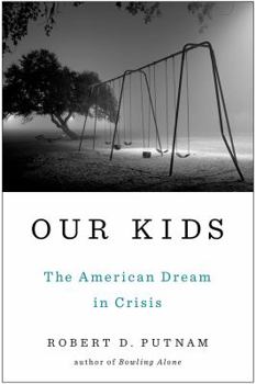 Hardcover Our Kids: The American Dream in Crisis Book