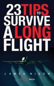 Paperback 23 Tips To Survive A Long Flight Book