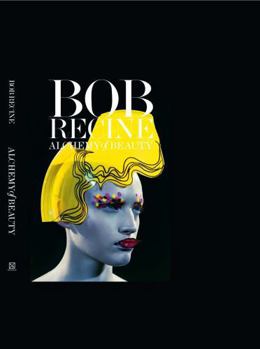 Hardcover Bob Recine: Alchemy of Beauty Book