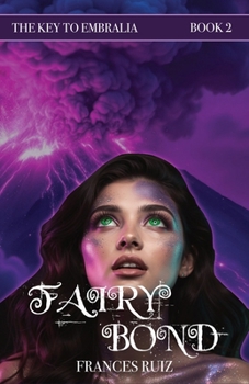 Paperback Fairy Bond: Book Two of The Key to Embralia Book