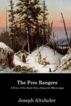 The Free Rangers: A Story of Early Days Along the Mississippi - Book #5 of the Young Trailers