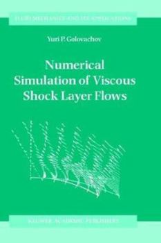 Hardcover Numerical Simulation of Viscous Shock Layer Flows Book