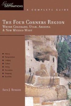 Paperback Explorer's Guide the Four Corners Region: Where Colorado, Utah, Arizona & New Mexico Meet: A Great Destination Book