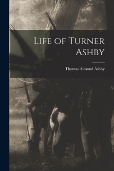 Life Of Turner Ashby