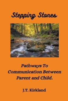 Paperback Stepping Stones Pathways To Communication Between Parent and Child. Book