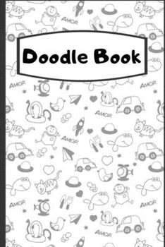 Paperback Doodle Book - Blank Drawing Pages For Kids: 150 blank pages for drawing and doodling, 6 x 9 flexible paperback Book