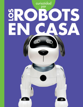 Paperback Curiosidad Por Los Robots En Casa [Spanish] Book