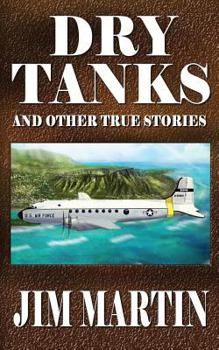 Paperback Dry Tanks: And Other True Stories Book