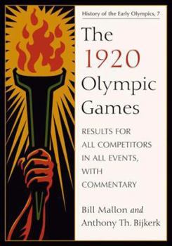 Paperback The 1920 Olympic Games: Results for All Competitors in All Events, with Commentary Book