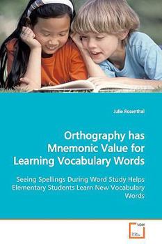 Paperback Orthography has Mnemonic Value for Learning Vocabulary Words Book