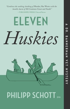 Paperback Eleven Huskies: A Dr. Bannerman Vet Mystery Book