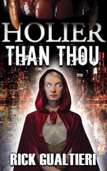Holier Than Thou - Book #4 of the Tome of Bill Universe