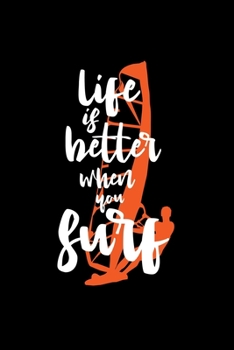 Paperback Life is better when you surf: 6x9 Windsurfing - dotgrid - dot grid paper - notebook - notes Book