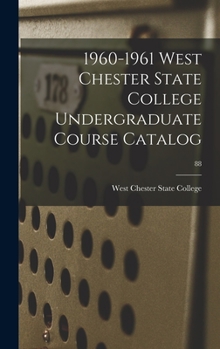 Hardcover 1960-1961 West Chester State College Undergraduate Course Catalog; 88 Book