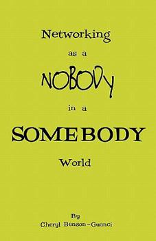 Paperback Networking As a Nobody In A Somebody World Book