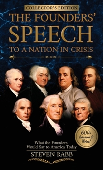 Hardcover The Founders' Speech to a Nation In Crisis - Collector's Edition Book