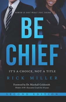 Paperback Be Chief: It's A Choice, Not A Title - Second Edition Book