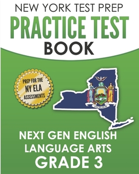 Paperback NEW YORK TEST PREP Practice Test Book Next Gen English Language Arts Grade 3: Preparation for the New York State ELA Assessments Book