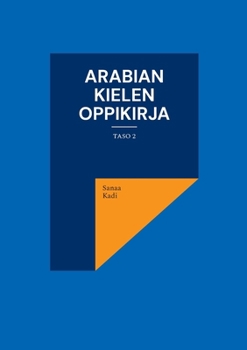 Arabian Kielen Oppikirja: Taso 2 (Finnish Edition)