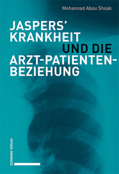 Jaspers Krankheit Und Die Arzt-Patienten-Beziehung