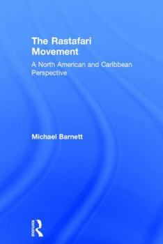 Hardcover The Rastafari Movement: A North American and Caribbean Perspective Book