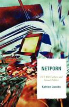 Paperback Netporn: DIY Web Culture and Sexual Politics Book