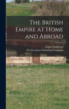Hardcover The British Empire at Home and Abroad Book