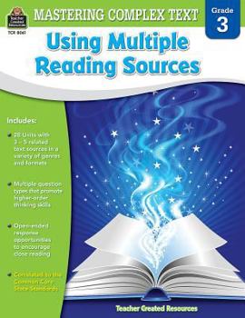 Paperback Mastering Complex Text Using Multiple Reading Sources Grd 3 Book