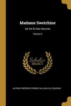 Paperback Madame Swetchine: Sa Vie Et Ses Oeuvres; Volume 2 [French] Book