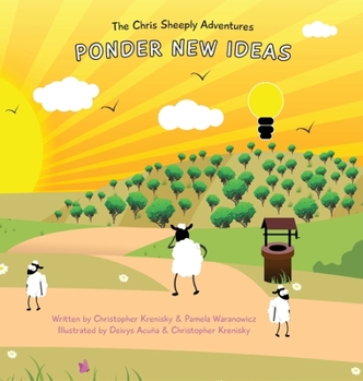 Hardcover The Chris Sheeply Adventures: Ponder New Ideas Book