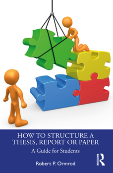 Paperback How to Structure a Thesis, Report or Paper: A Guide for Students Book
